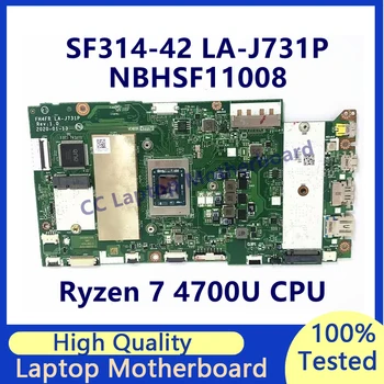FH4FR LA-J731P дънна платка за Acer SF314-42 лаптоп дънна платка с процесор Ryzen 7 4700U NBHSF11008 100% напълно тествана работа добре
